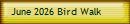 June 2026 Bird Walk