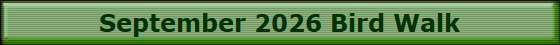 September 2026 Bird Walk